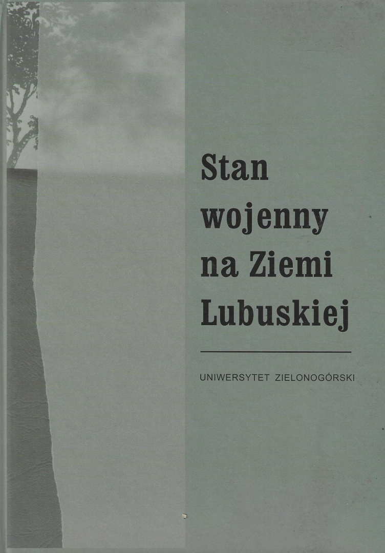 Stan wojenny na Ziemi Lubuskiej Stan wojenny na Ziemi Lubuskiej