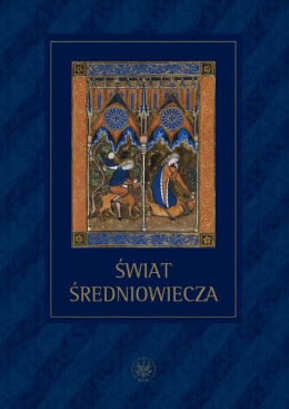 Świat średniowiecza. Studia ofiarowane Profesorowi Henrykowi Samsonowiczowi