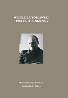 Witold Lutosławski - portret rodzinny