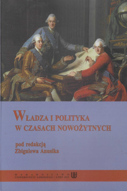 Władza i polityka w czasach nowożytnych