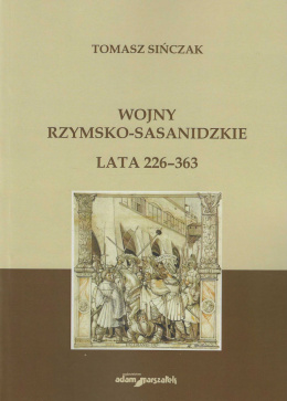 Wojny rzymsko-sasanidzkie. Lata 226-363