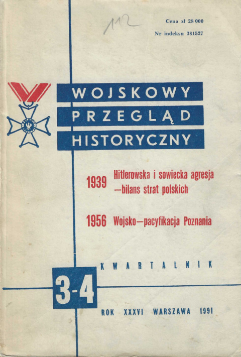 Wojskowy Przegląd Historyczny 3-4. Kwartalnik. Rok XXXVI Warszawa 1991 Wojskowy Przegląd Historyczny 3-4. Kwartalnik. Rok XXXVI Warszawa 1991