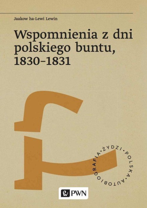 Wspomnienia z dni polskiego buntu, 1830-1831 Wspomnienia z dni polskiego buntu, 1830-1831