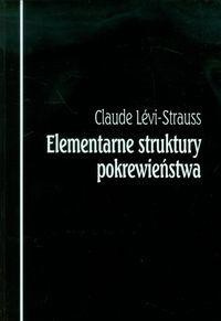 Elementarne struktury pokrewieństwa Elementarne struktury pokrewieństwa