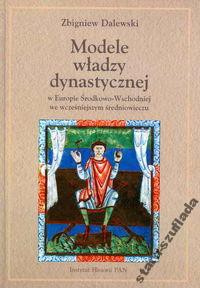 Modele władzy dynastycznej w Europie Środkowo-Wschodniej