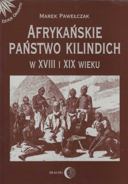 Afrykańskie państwo Kilindich w XVIII i XIX wieku. Umowa społeczna i jej interpretacje