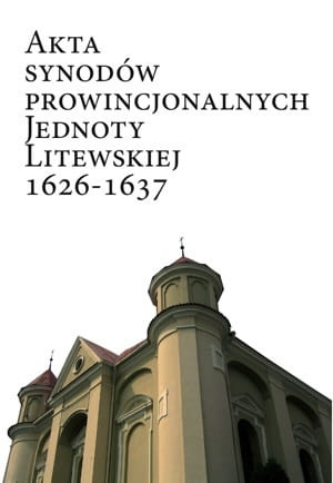 Akta synodów prowincjonalnych jednoty litewskiej 1626-1637