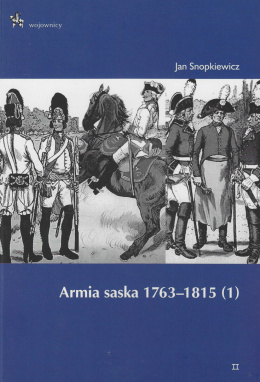Armia saska 1763 - 1815 - część 1 i 2 - komplet