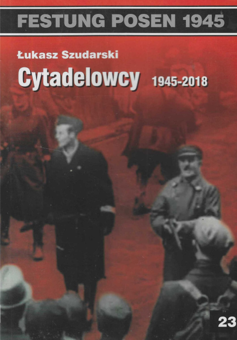 Cytadelowcy 1945-2018 Cytadelowcy 1945-2018
