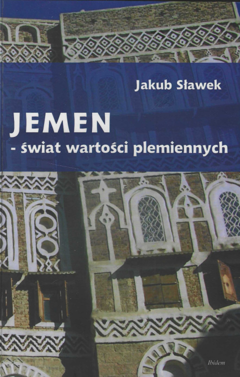 Jemen - świat wartości plemiennych Jemen - świat wartości plemiennych