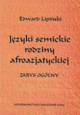 Języki semickie rodziny afroazjatyckiej. Zarys ogólny