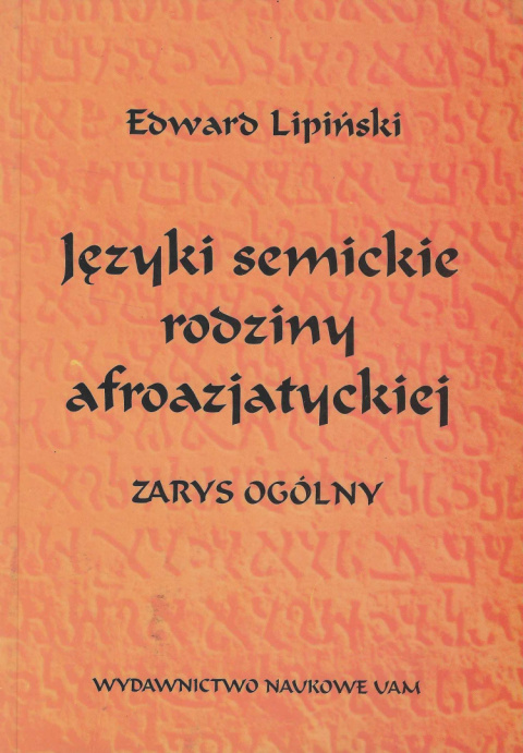 Języki semickie rodziny afroazjatyckiej. Zarys ogólny Języki semickie rodziny afroazjatyckiej. Zarys ogólny