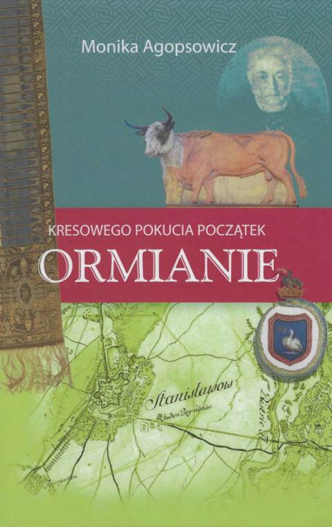 Kresowego Pokucia początek. Ormianie