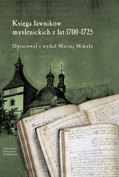 Księga ławników myślenickich z lat 1700-1725 Księga ławników myślenickich z lat 1700-1725