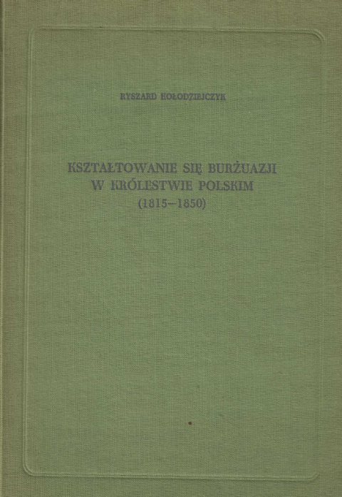 Kształtowanie się burżuazji w Królestwie Polskim (1815-1850)