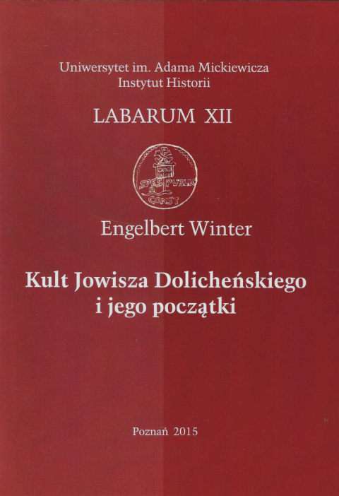 Kult Jowisza Dolicheńskiego i jego początki. Sanktuarium na Duluk Baba Tepesi w pobliżu Doliche (Turcja)