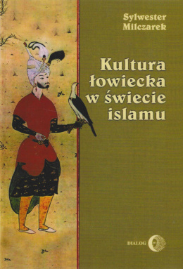 Kultura łowiecka w świecie Islamu