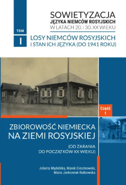 Sowietyzacja języka niemieców rosyjskich w latach 20 i 30 XX w Tom 1 cz. 1