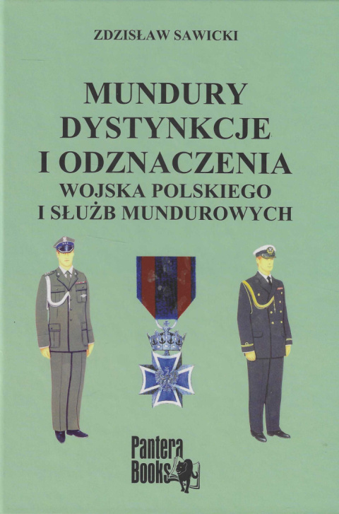 Mundury dystynkcje i odznaczenia Wojska Polskiego i służb mundurowych