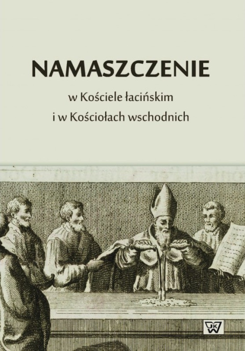 Namaszczenie w Kościele łacińskim i w Kościołach wschodnich