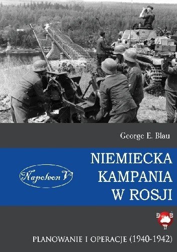Niemiecka kampania w Rosji Planowanie i operacje (1940-1942) Niemiecka kampania w Rosji Planowanie i operacje (1940-1942)