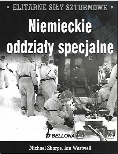 Niemieckie oddziały specjalne. 5 Dywizja Strzelców Górskich Brandenburczycy Niemieckie oddziały specjalne. 5 Dywizja Strzelców Górskich Brandenburczycy