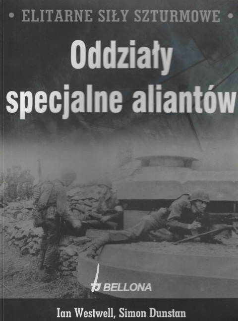 Oddziały specjalne aliantów. Komandosi, US Rangers Oddziały specjalne aliantów. Komandosi, US Rangers