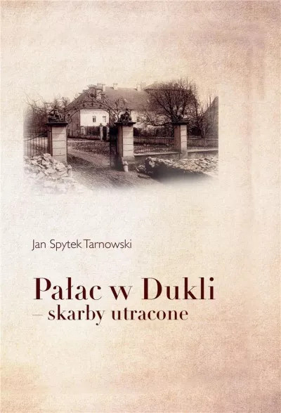 Pałac w Dukli - skarby utracone Pałac w Dukli - skarby utracone