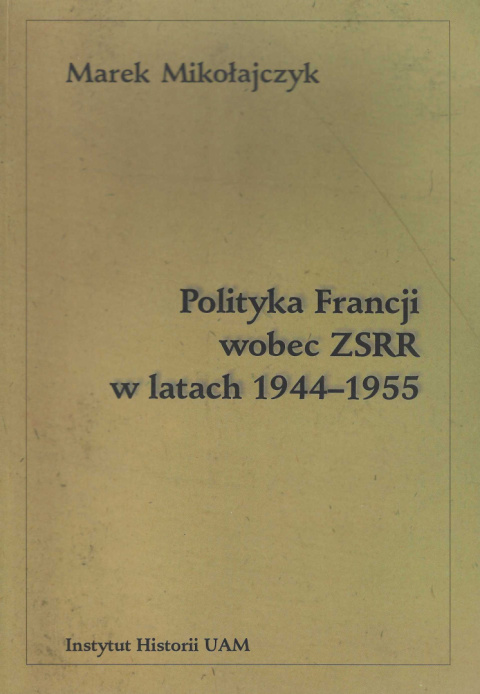 Polityka Francji wobec ZSRR w latach 1944-1955