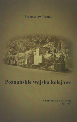 Poznańskie wojska kolejowe. 3. Pułk Wojsk Kolejowych 1921-1924