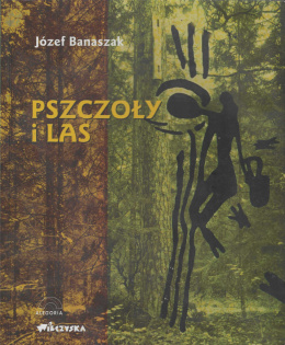 Pszczoły i las. Pszczoła miodna na tle polodowcowej historii lasów w Polsce