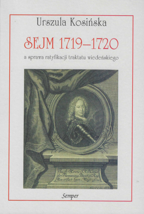 Sejm 1719-1720 a sprawa ratyfikacji traktatu wiedeńskiego Sejm 1719-1720 a sprawa ratyfikacji traktatu wiedeńskiego