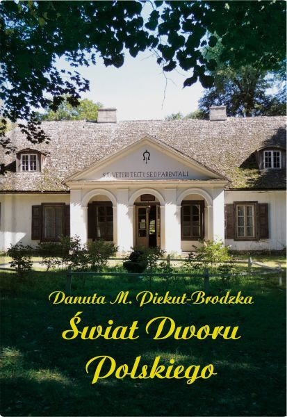 Świat dworu polskiego Świat dworu polskiego