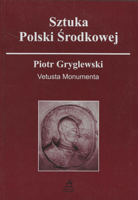 Sztuka Polski Środkowej. Szlacheckie mauzoleum od połowy XV do XVII w. Sztuka Polski Środkowej. Szlacheckie mauzoleum od połowy XV do XVII w.