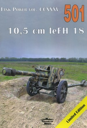 Tank Power vol. CCXXXV 10,5 cm leFH 18 501 Tank Power vol. CCXXXV 10,5 cm leFH 18 501