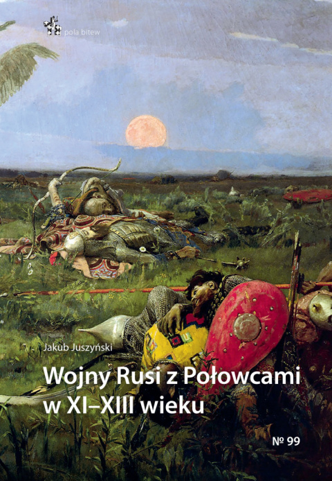 Wojny Rusi z Połowcami w XI–XIII wieku Wojny Rusi z Połowcami w XI–XIII wieku