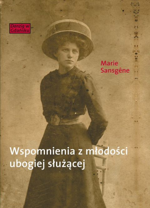 Wspomnienia z młodości ubogiej służącej Wspomnienia z młodości ubogiej służącej