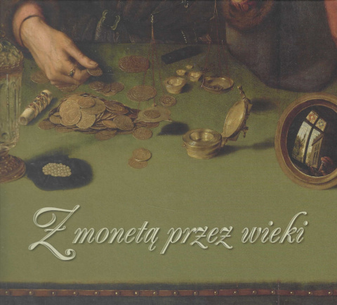 Z monetą przez wieki Z monetą przez wieki