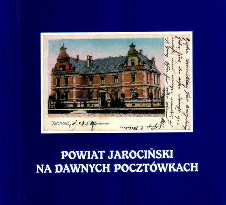 Ziemia Jarocińska w dawnej pocztówce Ziemia Jarocińska w dawnej pocztówce