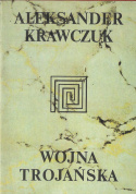 Aleksander Krawczuk. Maraton, Herod król Judei, Wojna Trojańska - komplet