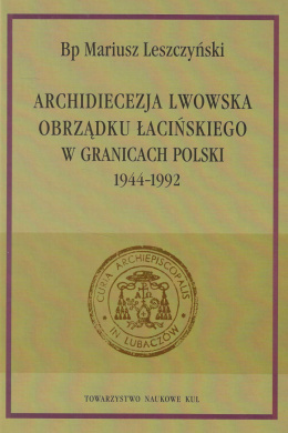 Archidiecezja lwowska obrządku łacińskiego w granicach Polski 1944 - 1992