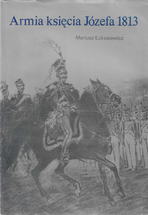 Armia księcia Józefa 1813 Armia księcia Józefa 1813