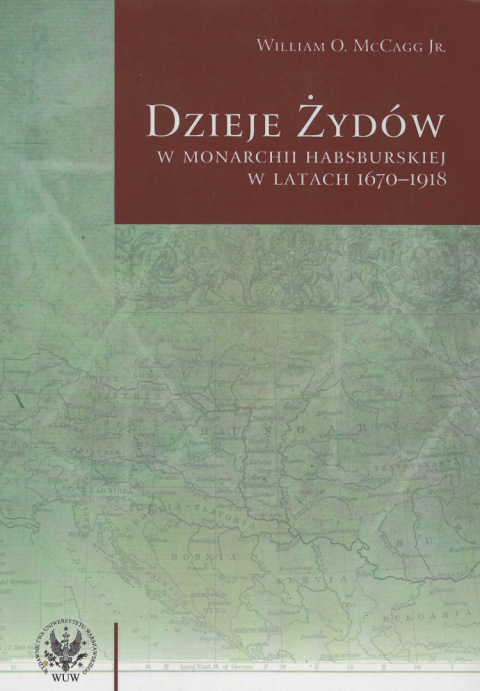 Dzieje Żydów w monarchii habsburskiej w 1670 - 1918 Dzieje Żydów w monarchii habsburskiej w 1670 - 1918