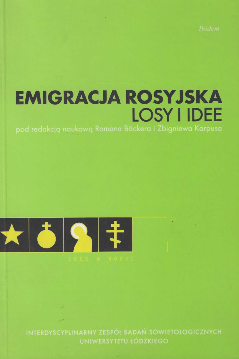Emigracja rosyjska. Losy i idee Emigracja rosyjska. Losy i idee