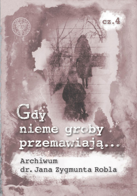 Gdy nieme groby przemawiają... Tomy 1-5 Gdy nieme groby przemawiają... Tomy 1-5