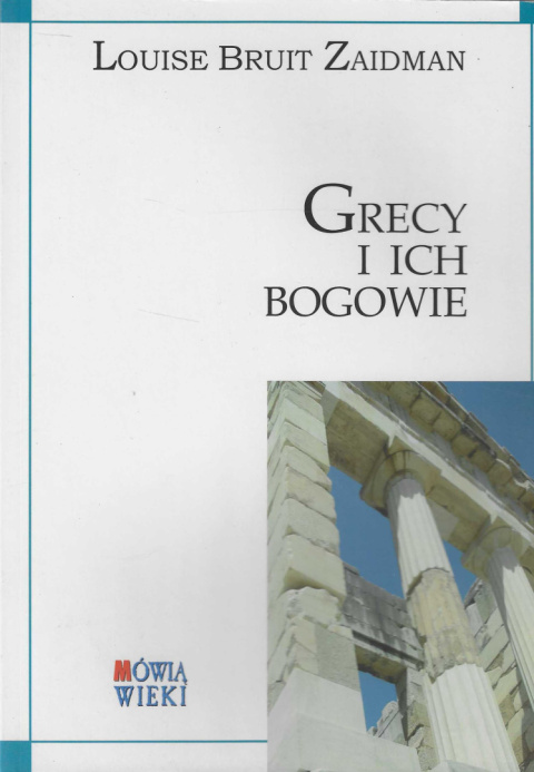 Grecy i ich bogowie Grecy i ich bogowie