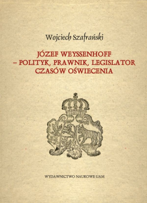 Józef Weyssenhoff - polityk, prawnik, legislator czasów oświecenia