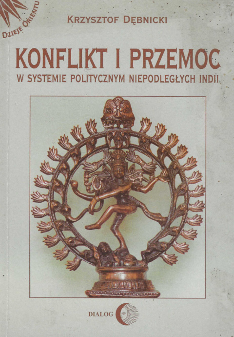 Konflikt i przemoc w systemie politycznym niepodległych Indii