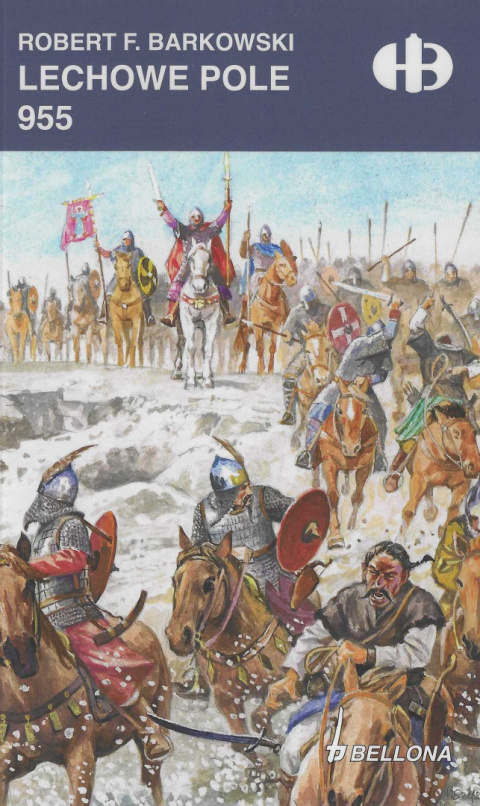Lechowe Pole 955 Historyczne Bitwy Lechowe Pole 955 Historyczne Bitwy