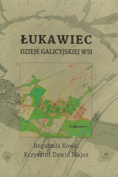 Łukawiec. Dzieje galicyjskiej wsi